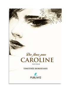 Des fleurs pour Caroline