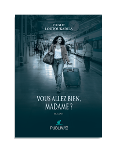 Vous allez bien, Madame ?
